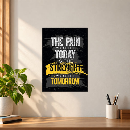 Motivation The Pain Today Motivation Poster || Inspirational Wall Art