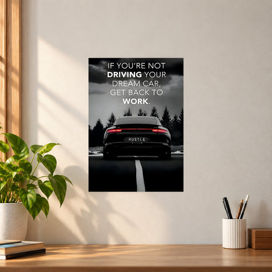Motivation Car Motivational Poster || Automotive Wall Art